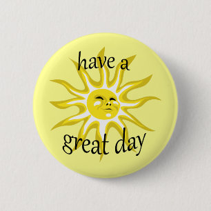 Have a Great Day Sunshine Affirmative Button