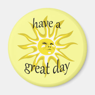 Have a Great Day Sunshine Affirmative Magnet