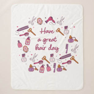 Have a Great Hair Day – Hairdresser Stylist  Sherpa Blanket