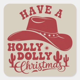 Have A Holly Dolly Funny Christmas Cowboy Hat Xmas Square Sticker