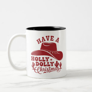 Have A Holly Dolly Funny Christmas Cowboy Hat Xmas Two-Tone Coffee Mug