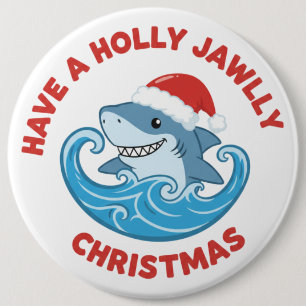 Have a Holly Jawlly Christmas Funny Shark 6 Cm Round Badge