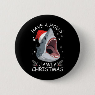 Have A Holly Jawly Christmas Funny Shark Santa Hat 6 Cm Round Badge