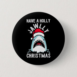 Have A Holly Jawly Christmas Shirt Uni-adults Kids 6 Cm Round Badge