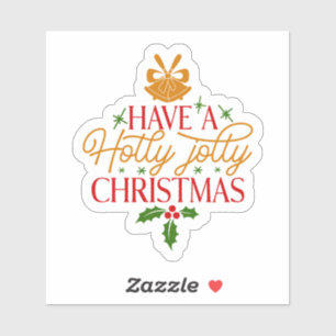 Have A Holly Jolly Christmas