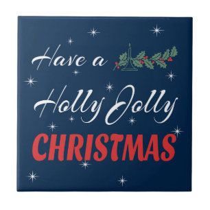 Have a Holly Jolly Christmas Ceramic Tile