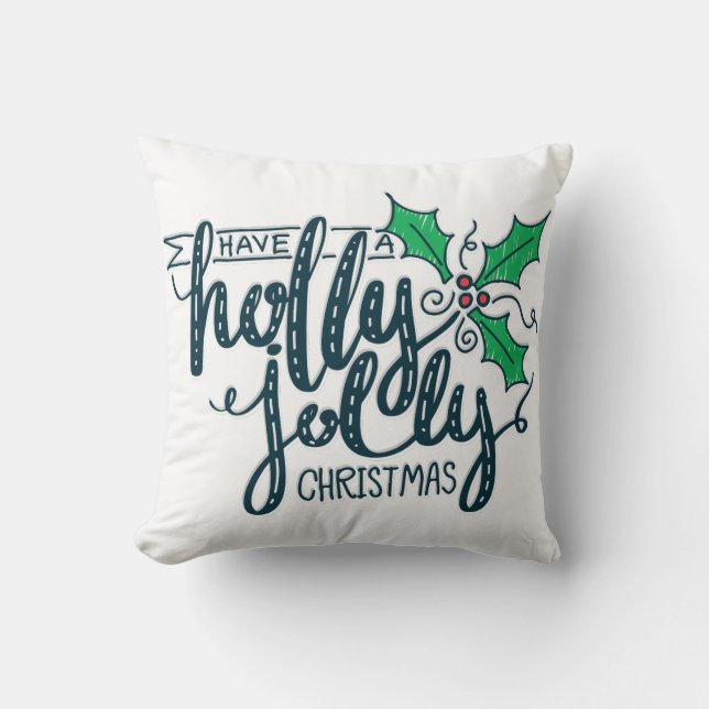 Have a Holly Jolly Christmas Festive Holiday Cushion (Front)