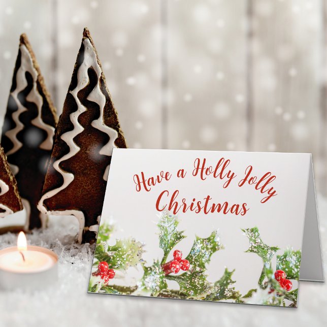 Have a Holly Jolly Christmas  Holiday Card (Have a Holly Jolly Christmas holly leaves Christmas card.)