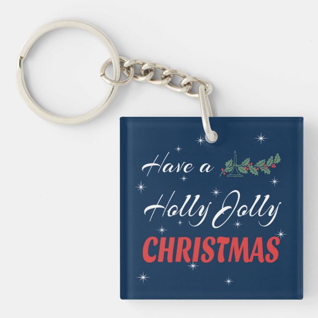 Have a Holly Jolly Christmas Key Ring (Front)