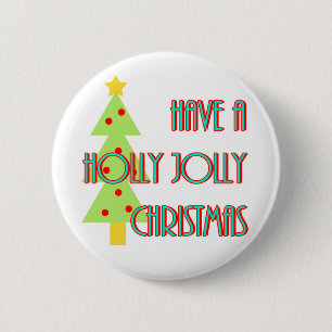 have a holly jolly christmas mid century modern 6 cm round badge