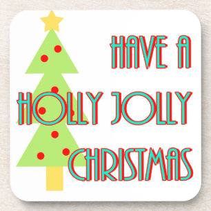 have a holly jolly christmas mid century modern coaster