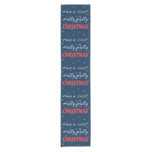 Have a Holly Jolly Christmas Short Table Runner