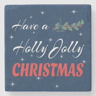 Have a Holly Jolly Christmas Stone Coaster