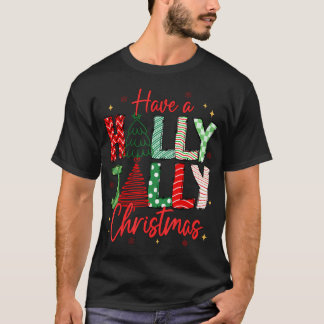 Have A Holly Xmas Jolly Christmas Coquette Vibes W T-Shirt