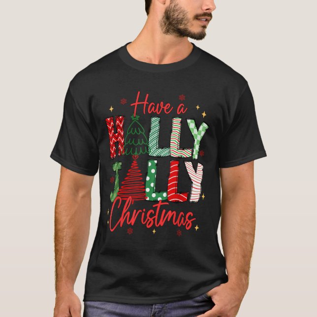 Have A Holly Xmas Jolly Christmas Coquette Vibes W T-Shirt (Front)
