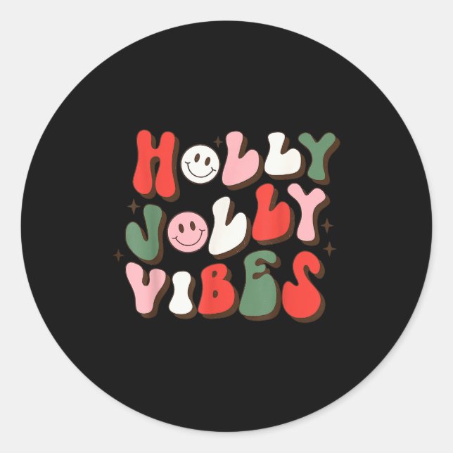 Have A Holly Xmas Jolly Christmas Vibes  Classic Round Sticker (Front)