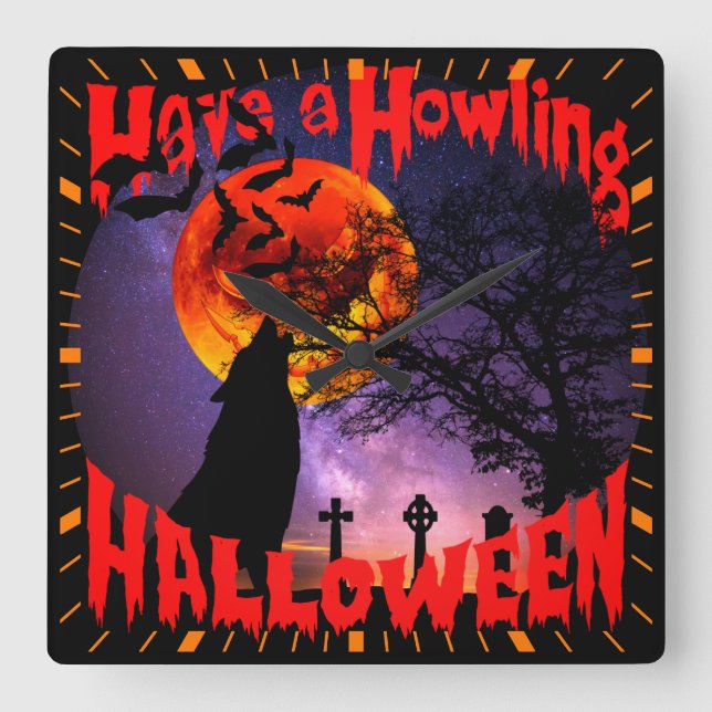 Have a Howling Halloween Square Wall Clock (Front)