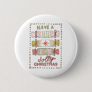 Have a jolly Christmas. Knapp 6 Cm Round Badge