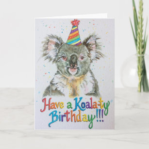 Have a Koala-ty Birthday! Card
