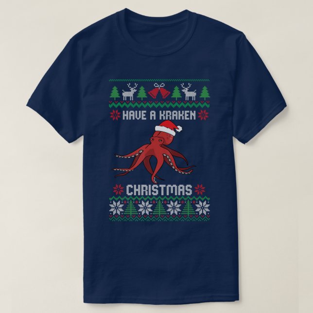 Have A Kraken Octopus With Santa Hat Ugly Christma T-Shirt (Design Front)