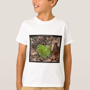 Have a Love Affair with Nature Moss Heart Gifts T-Shirt