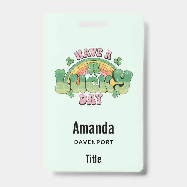 Have a Lucky Day Retro Typography ID Badge (Front)