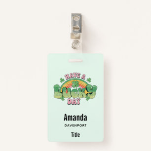 Have a Lucky Day Retro Typography ID Badge