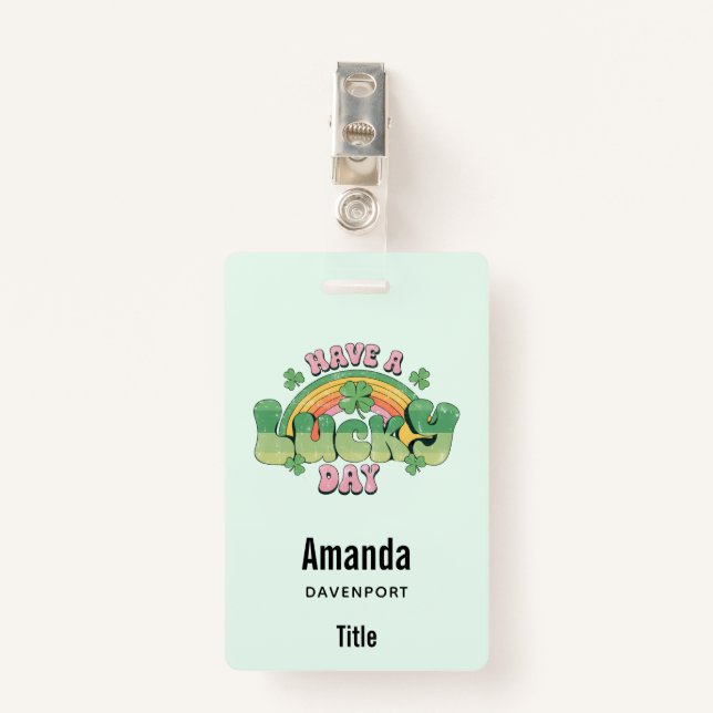 Have a Lucky Day Retro Typography ID Badge (Front with Clip)