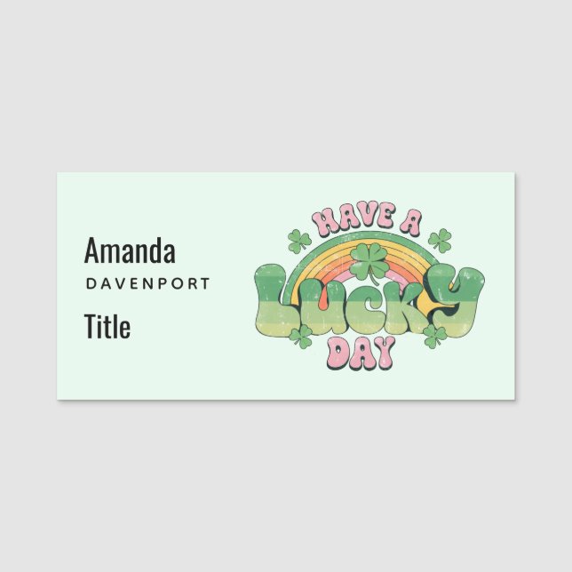 Have a Lucky Day Retro Typography Name Tag (Front)