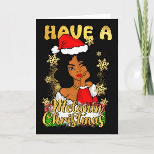 Have A Melanin Christmas African American Queen Bl Card
