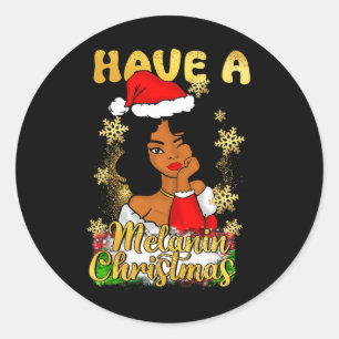 Have A Melanin Christmas African American Queen Bl Classic Round Sticker