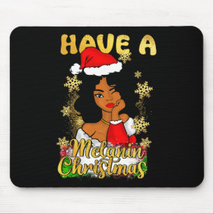 Have A Melanin Christmas African American Queen Bl Mouse Pad