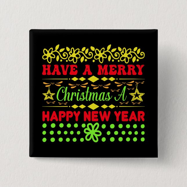 Have A Merry Christmas A Happy New Year-65285 15 Cm Square Badge (Front)