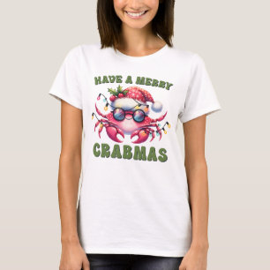Have a merry crabmas T-Shirt