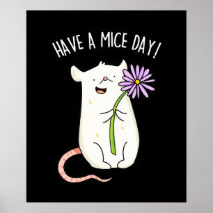Have A Mice Day Funny Mouse Pun Poster