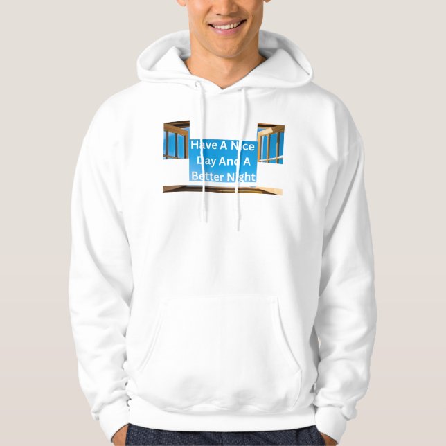 Have a Nice Blessed Day With Window of Opportunity Hoodie (Front)