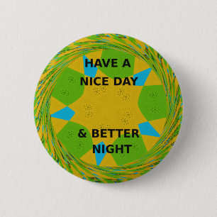 Have a Nice Day 6 Cm Round Badge