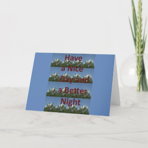 Have a Nice Day & a Better Night Art Card