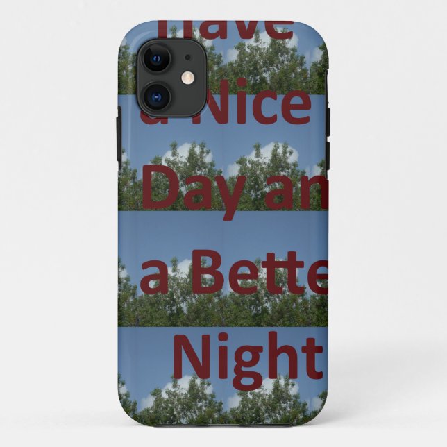 Have a Nice Day & a Better Night Art Case-Mate iPhone Case (Back)