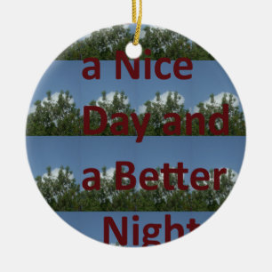 Have a Nice Day & a Better Night Art Ceramic Tree Decoration