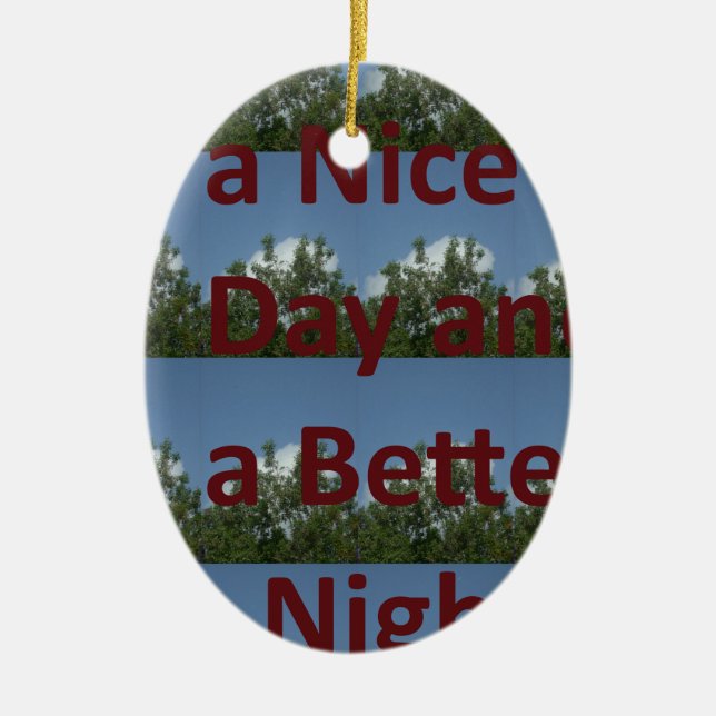 Have a Nice Day & a Better Night Art Ceramic Tree Decoration (Front)