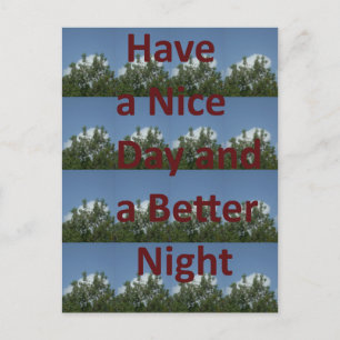 Have a Nice Day & a Better Night Art Postcard