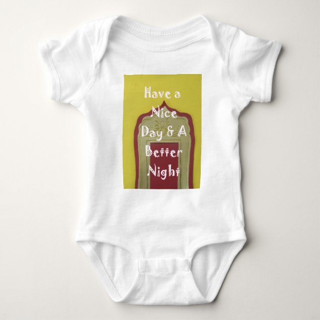 Have a Nice Day & A Better Night Framed Art Print Baby Bodysuit (Front)