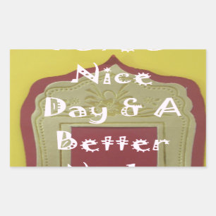 Have a Nice Day & A Better Night Framed Art Print Rectangular Sticker