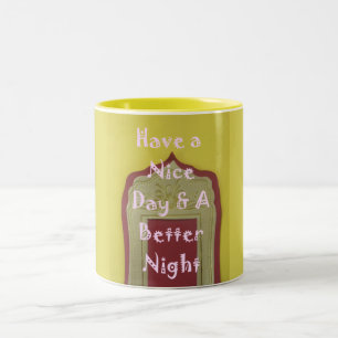 Have a Nice Day & A Better Night Framed Art Print Two-Tone Coffee Mug