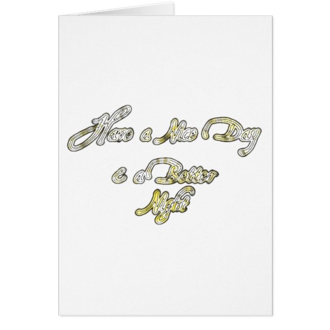 Have a Nice Day & a Better Night Quote Art Print (Front)