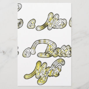 Have a Nice Day & a Better Night Quote Art Print Stationery