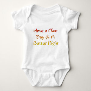 Have a Nice Day & A Better Night Text Art Design Baby Bodysuit