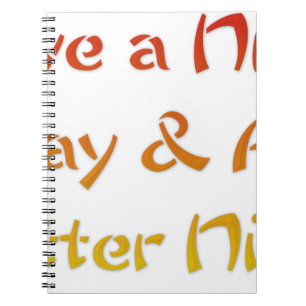 Have a Nice Day & A Better Night Text Art Design Notebook