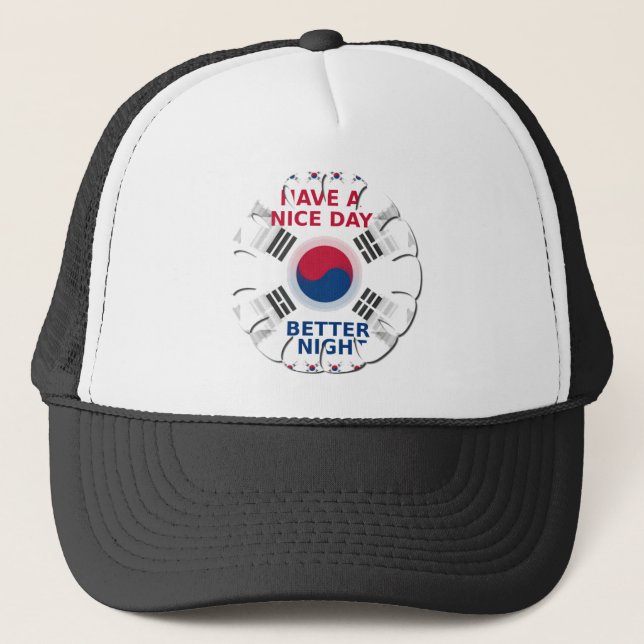 Have a Nice Day & a Better Night Trucker Hat (Front)